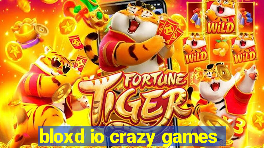 bloxd io crazy games